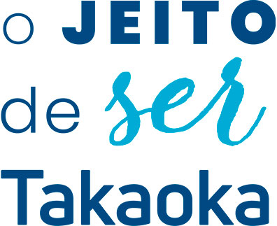 Slogan institucional: O Jeito de Ser Takaoka