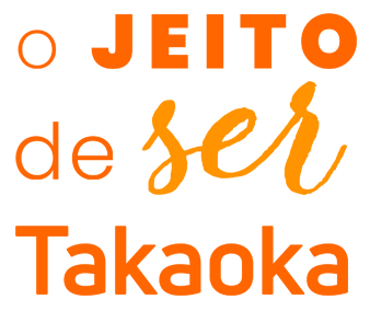 Slogan institucional: O Jeito de Ser Takaoka