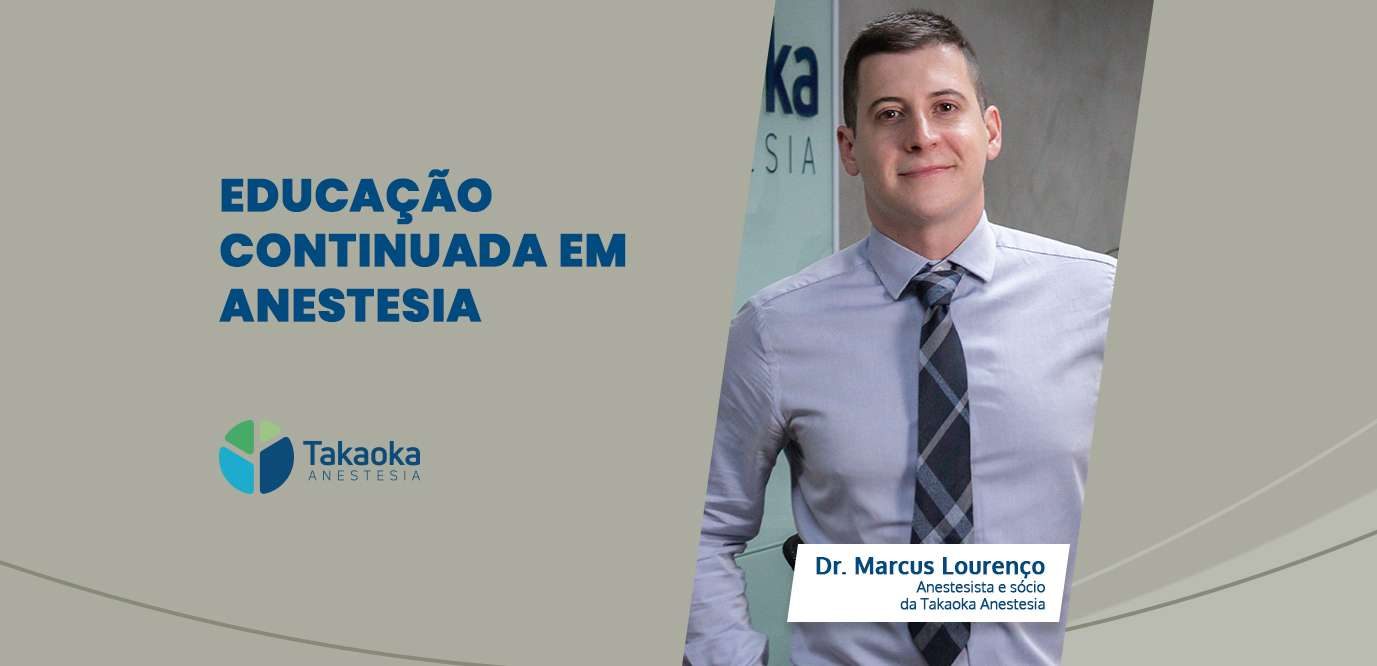 Banner_Blog_Takaoka-Educacao_Continuada_Anestesia-Dr_Marcus_Lourenco