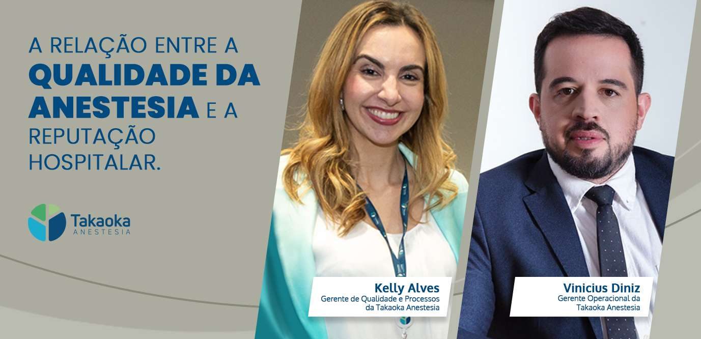 Banner_Blog_Takaoka-Relacao_Entre_Qualidade_Anestesia_Reputacao_Hospitalar-Kelly_Alves-Vinicius_Diniz